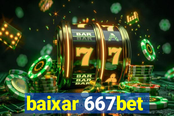 baixar 667bet